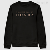 Moletom Sem Capuz Romanos 13.7 – Honra